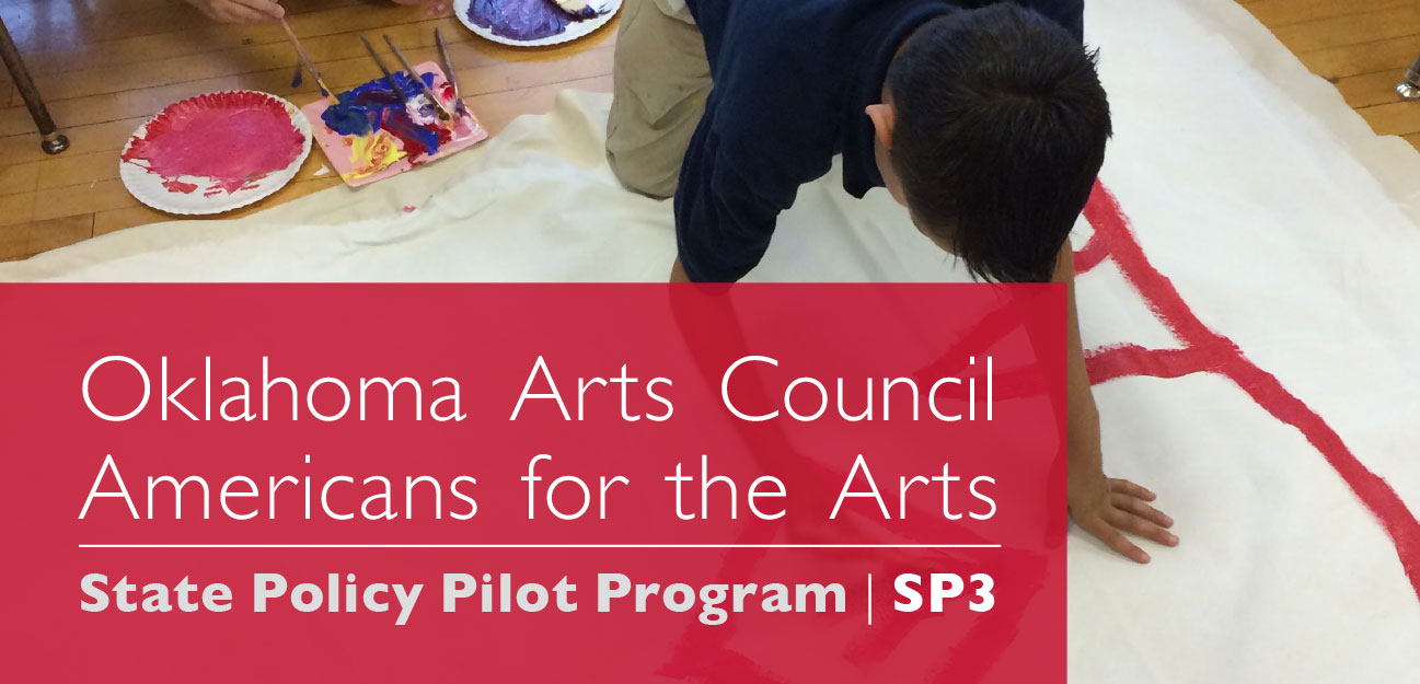 Oklahoma Arts Council, Americans for the Arts State Policy Pilot Program (SP3)